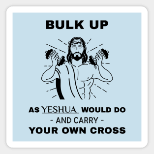 Carry Your Own Cross Magnet